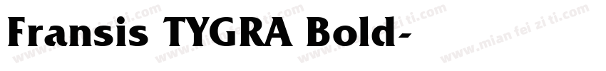 Fransis TYGRA Bold字体转换